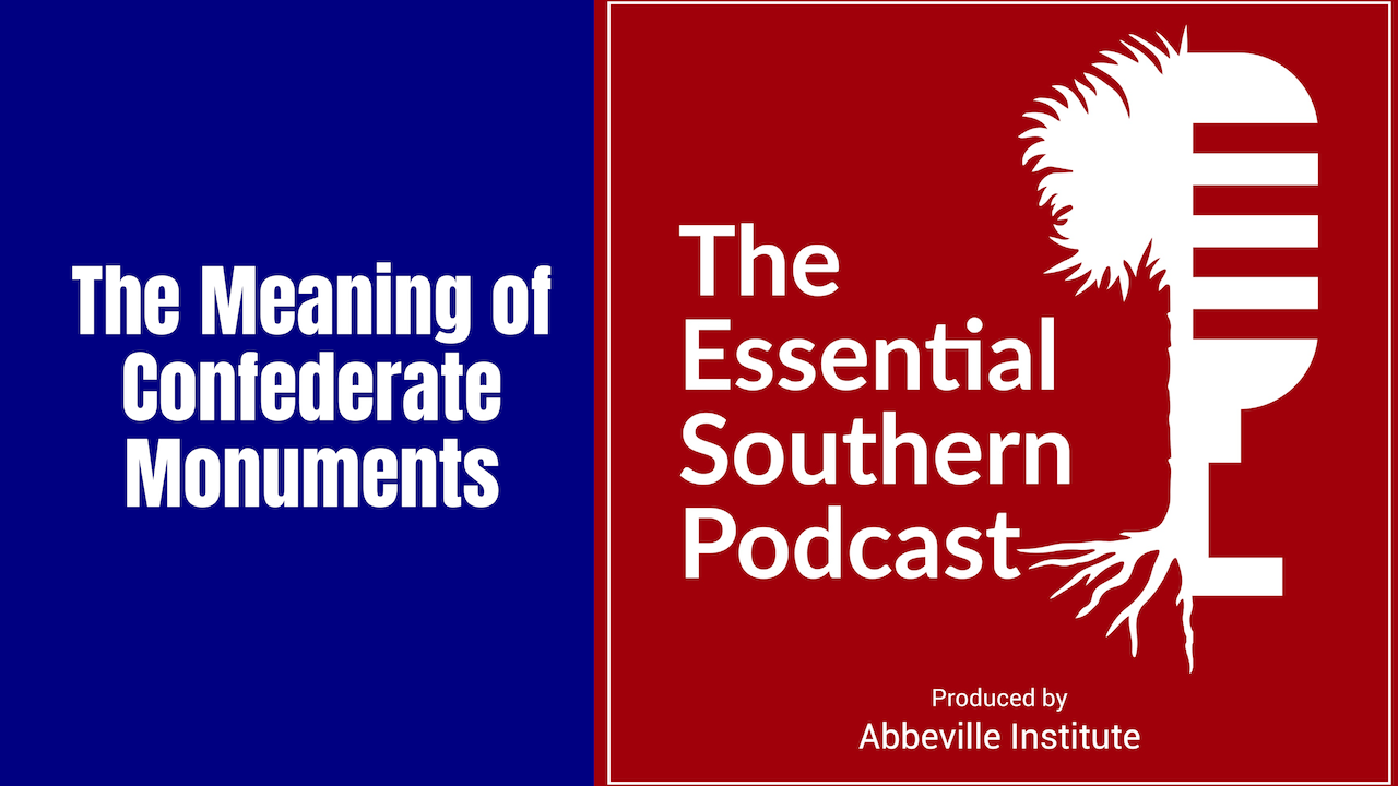 Ep. 6: The Meaning of Confederate Monuments