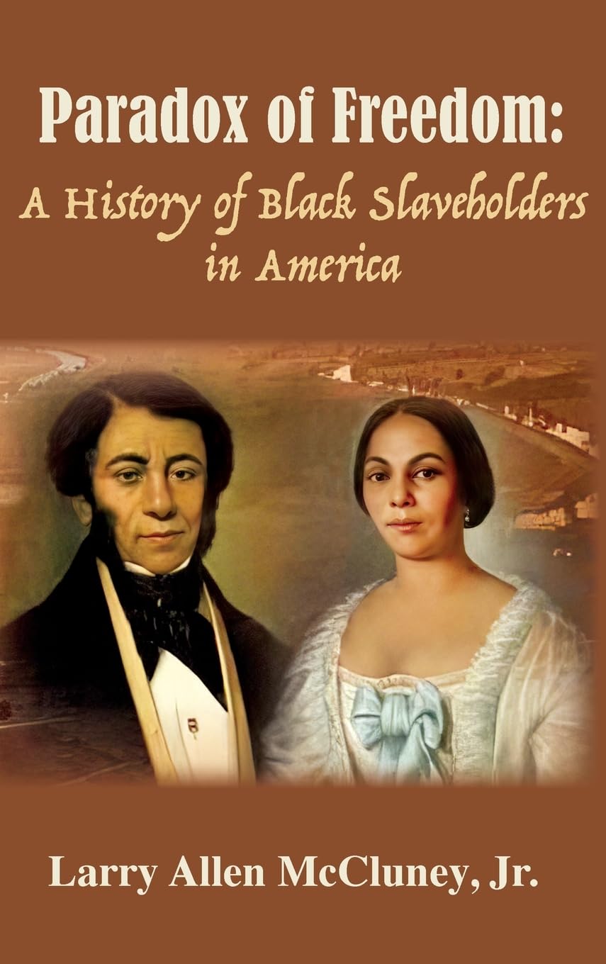 Black Slaveholders: O, the Irony